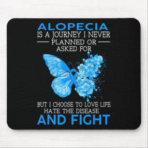 Alopecia Is A Journey I Never Planned Butterfly Mouse Pad