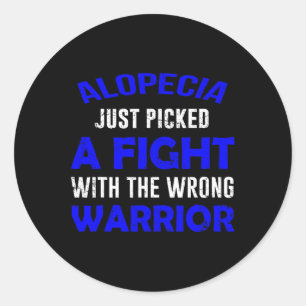 ALOPECIA JUST PICKED THE WRONG WARRIOR CLASSIC ROUND STICKER