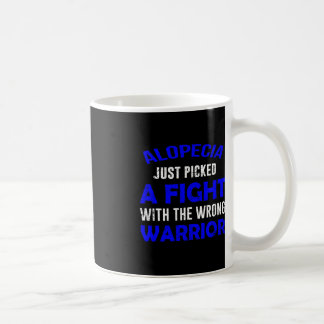 ALOPECIA JUST PICKED THE WRONG WARRIOR COFFEE MUG