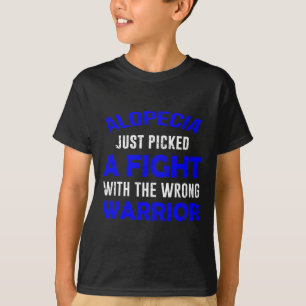 ALOPECIA JUST PICKED THE WRONG WARRIOR T-Shirt