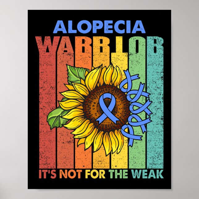 Alopecia Warrior It's Not For The Weak  Poster (Front)