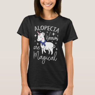 Alopecia Warriors Are Magical T-Shirt