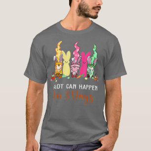 Alot Can Happen in 3 Days Bible Easter Christian G T-Shirt
