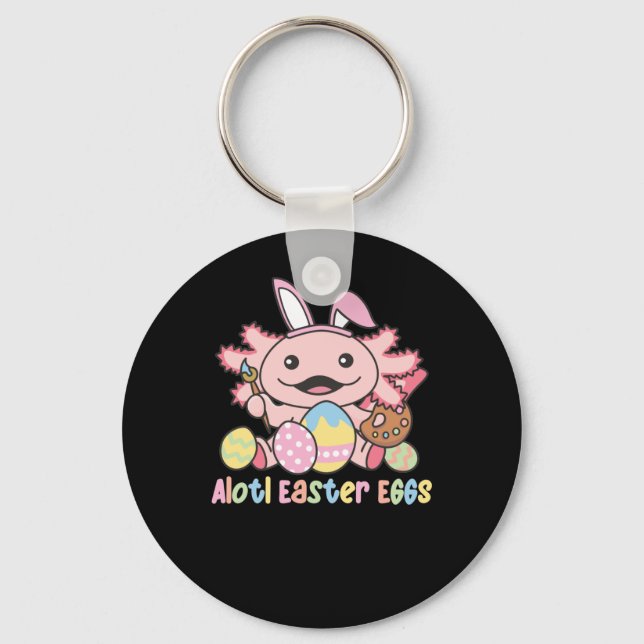 Alotl Easter Eggs Axolotl Easter With Pun Key Ring (Front)