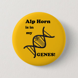 Alp Horn Is In My Genes 6 Cm Round Badge
