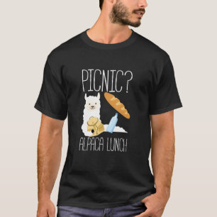 Alpaca Picnic Alpaca Lunch Saying Picnic Alpacas T-Shirt