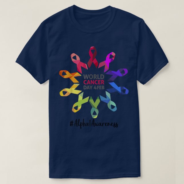 Alpha 1 Awareness World Cancer Day Alpha 1 Warrior T-Shirt (Design Front)