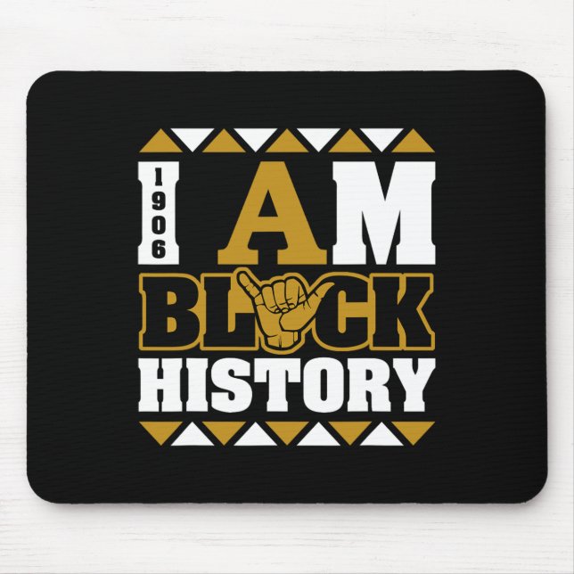 Alpha African Fraternity 1906 I Am Black History  Mouse Pad (Front)