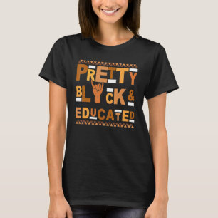 Alpha Pretty Black Educated African American Pride T-Shirt