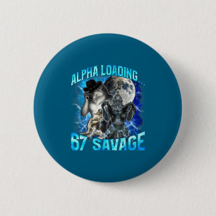 Alpha Wolf Loading 67 Percent Savage Funny Wolves  6 Cm Round Badge