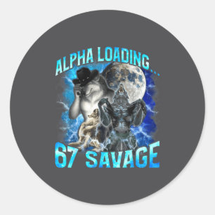 Alpha Wolf Loading 67 Percent Savage Funny Wolves Classic Round Sticker