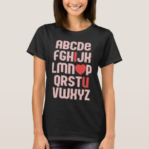 ALPHABET ABC I LOVE YOU Valentine's Day Heart Fun T-Shirt