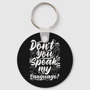 Alphabet Dont You Speak My American Sing Language Key Ring
