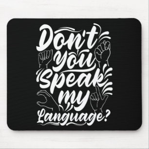 Alphabet Dont You Speak My American Sing Language Mouse Pad