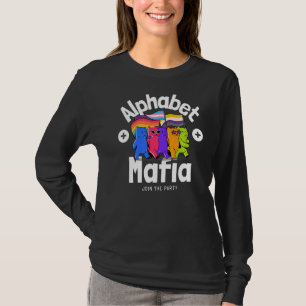 Alphabet Mafia  Lgbtq Pride  Sounds Gay I'm In For T-Shirt