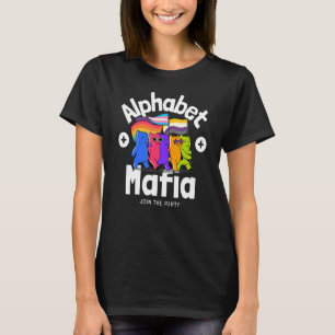 Alphabet Mafia Lgbtq Pride Sounds Gay I'm In For T-Shirt