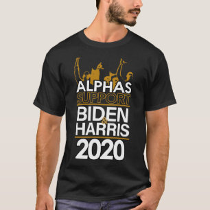 Alphas Support Biden And Harris 2020 Presidential  T-Shirt