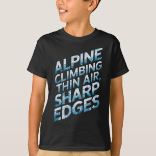 Alpine Climbing Thin Air Sharp Edges T-Shirt
