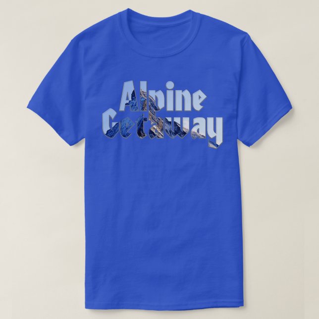 Alpine Getaway T-Shirt (Design Front)