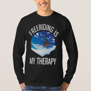 Alpine Skiing Freeriding Is My Therapy T-Shirt