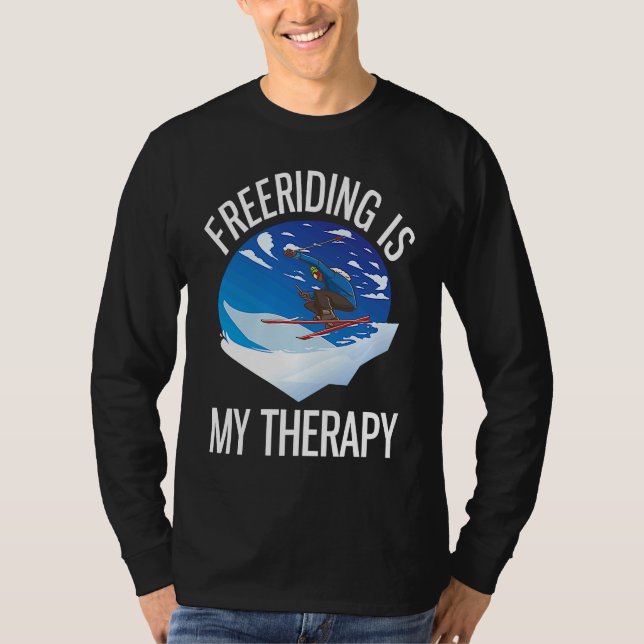 Alpine Skiing Freeriding Is My Therapy T-Shirt (Front)