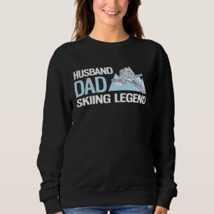 Alpine Skiing Husband Dad Skiing Legend Sweatshirt