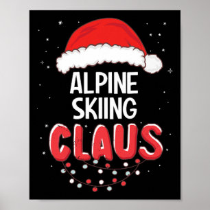 Alpine Skiing Santa Claus Christmas Matching Costu Poster