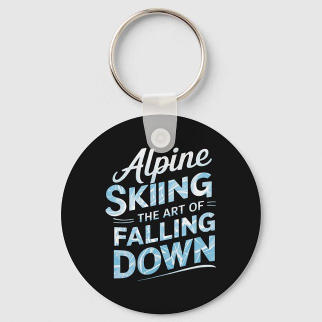 Alpine Skiing The Art Of Falling Down Alpine Skiin Key Ring (Front)
