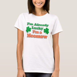 Already Lucky I'm Meemaw T-Shirt