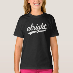 Alright T-Shirt