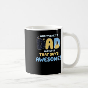 Alright That Guys Awesome Fathers Day Coffee Mug
