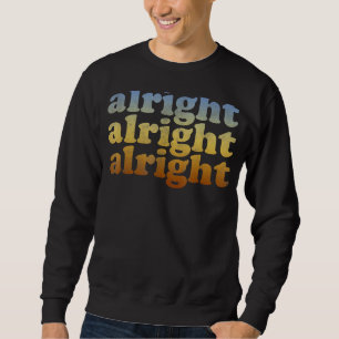 Alright   Vintage Retro 70s Alright Sweatshirt