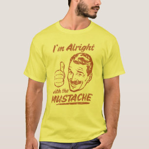 Alright with the Moustache Shirt