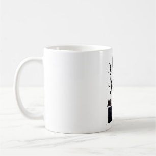Alrighty then coffee mug