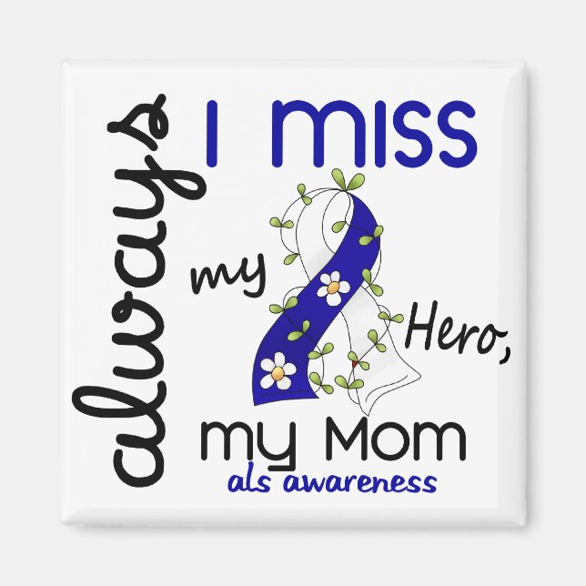 ALS Always I Miss My Mum 3 Magnet (Front)