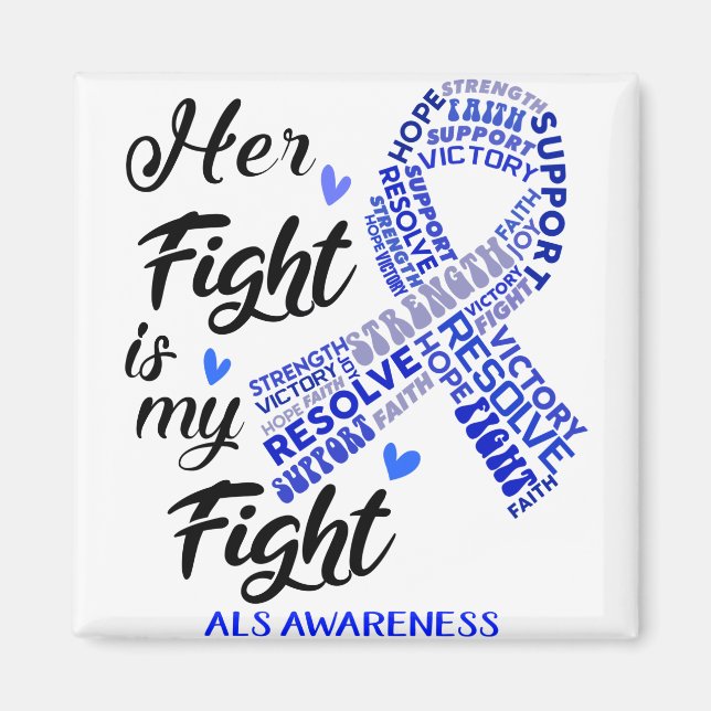 ALS Awareness Her Fight is my Fight Magnet (Front)