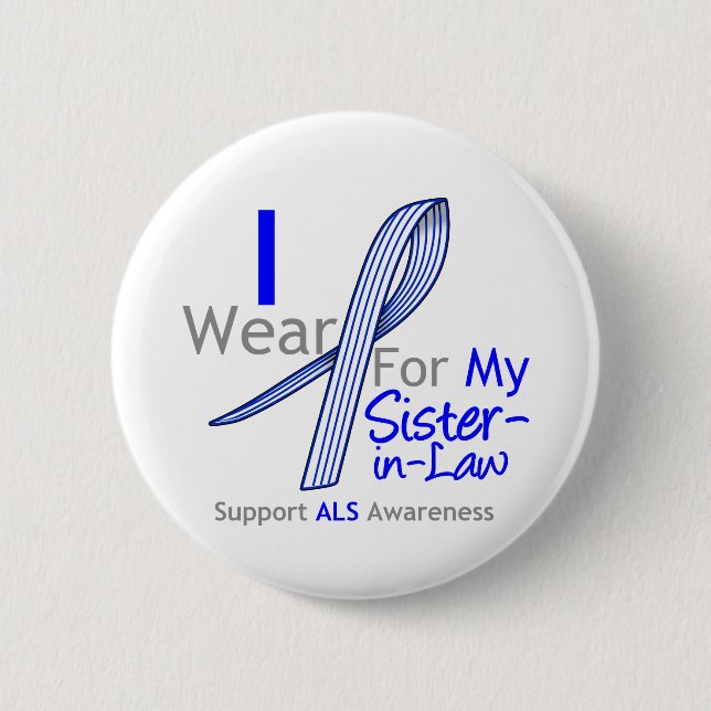 ALS Awareness I Wear ALS Ribbon Sister-in-Law 6 Cm Round Badge (Front)