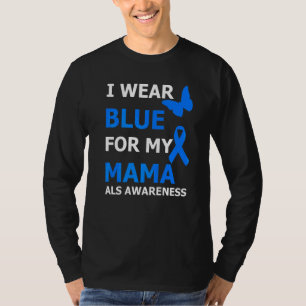 Als Awareness I Wear Blue For My Mama Ribbon T-Shirt