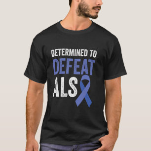 ALS Awareness Products for ALS Patients ALS Awaren T-Shirt
