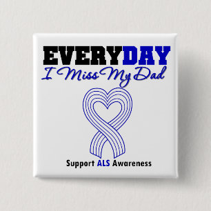 ALS Every Day I Miss My Dad 15 Cm Square Badge