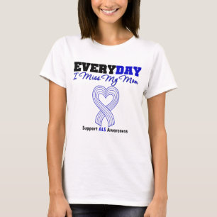 ALS Every Day I Miss My Mum T-Shirt