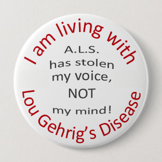 ALS has stolen my voice 10 Cm Round Badge