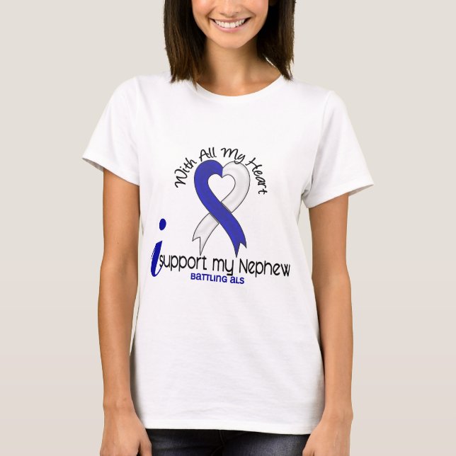 ALS I Support My Nephew T-Shirt (Front)