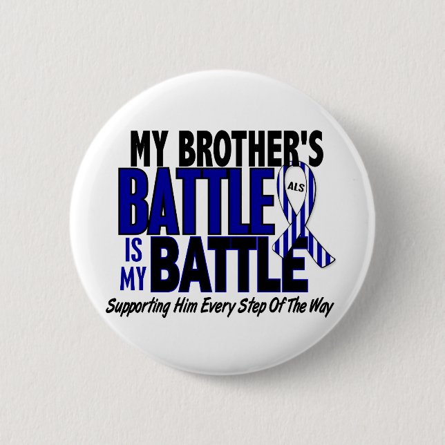 ALS My Battle Too 1 Brother 6 Cm Round Badge (Front)