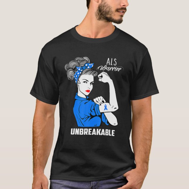 ALS Warrior Unbreakable ALS Awareness Gift T-Shirt (Front)