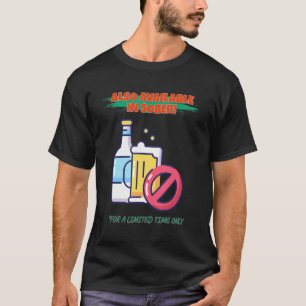Also Available In Sober Funny Humor Graphic T-Shirt