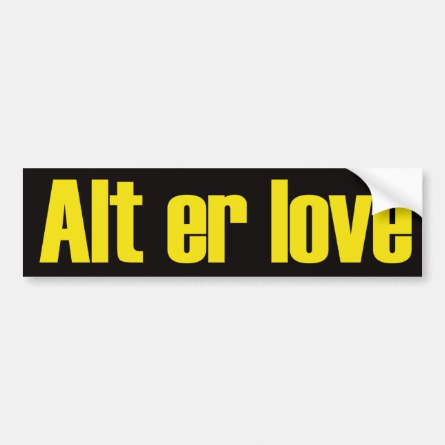 Alt er Love Bumper Sticker (Front)