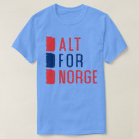 Alt For Norge Norwegian Motto 