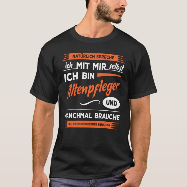 Altenpfleger Saying Kompetente Beratung Pflegekraf T-Shirt (Front)