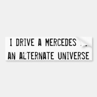 Alternate Universe Fantasies Bumper Sticker